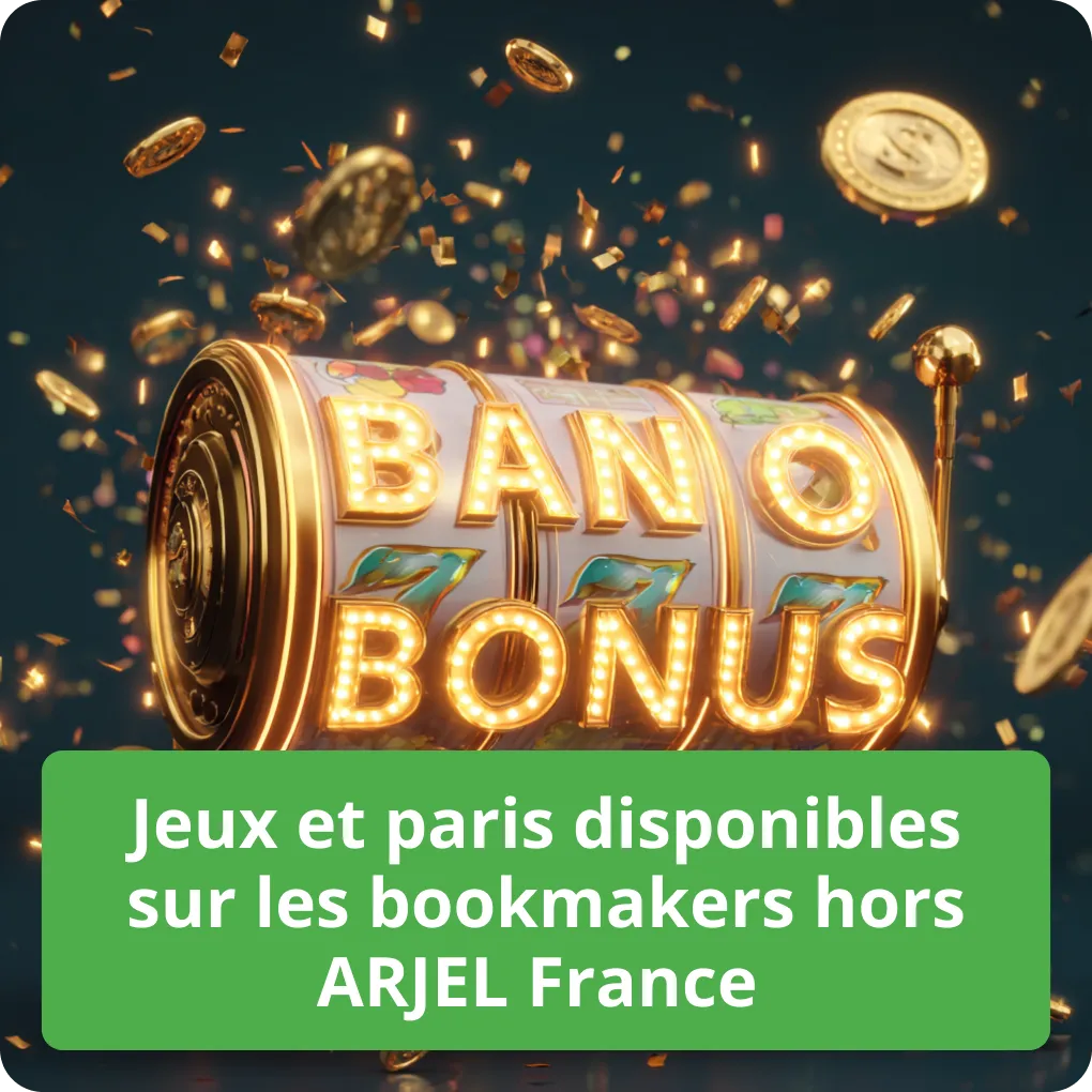 Quels sont les jeux et paris disponibles sur les bookmakers hors ARJEL en France ? Jeux et paris disponibles sur les bookmakers hors ARJEL France